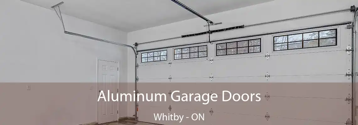 Aluminum Garage Doors Whitby - ON