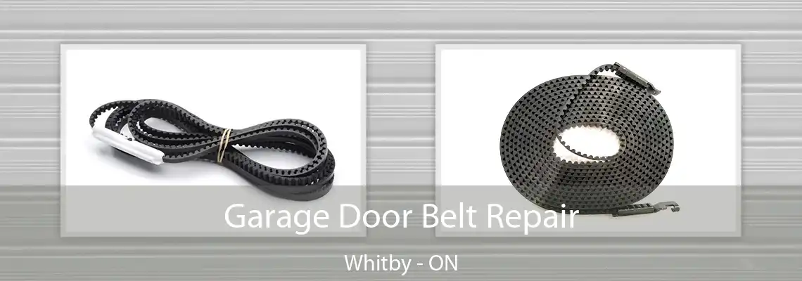 Garage Door Belt Repair Whitby - ON