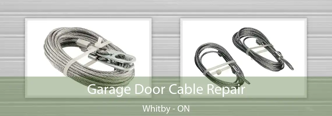 Garage Door Cable Repair Whitby - ON