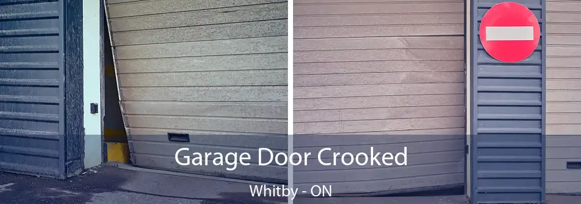 Garage Door Crooked Whitby - ON