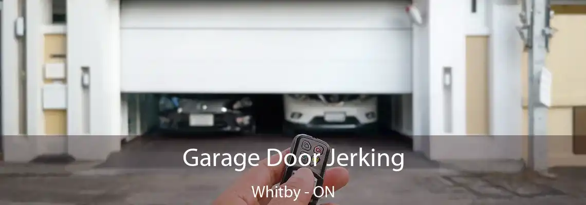 Garage Door Jerking Whitby - ON