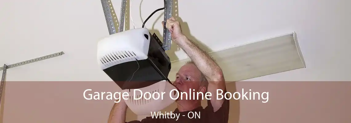 Garage Door Online Booking Whitby - ON