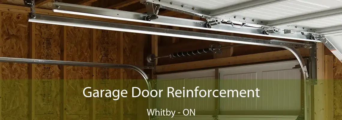 Garage Door Reinforcement Whitby - ON