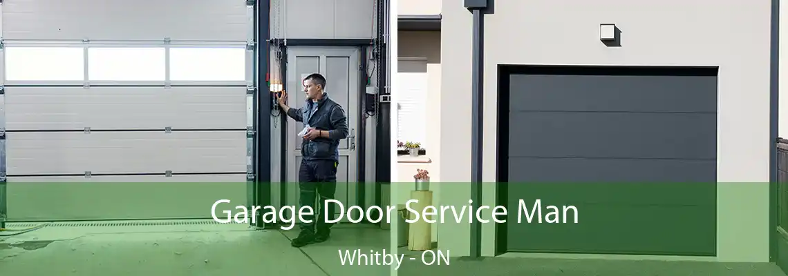 Garage Door Service Man Whitby - ON