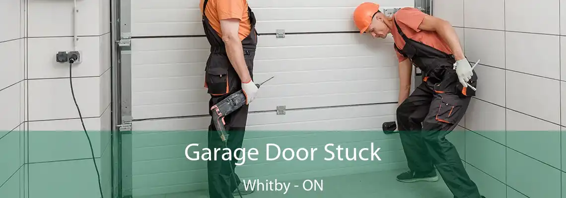 Garage Door Stuck Whitby - ON