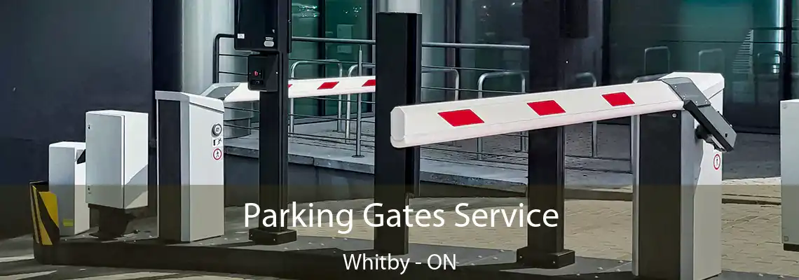 Parking Gates Service Whitby - ON