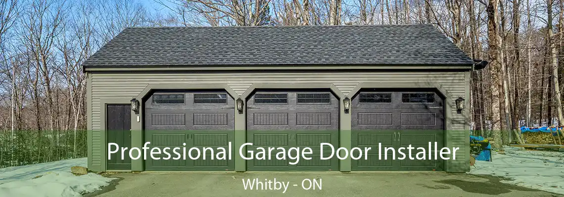 Professional Garage Door Installer Whitby - ON