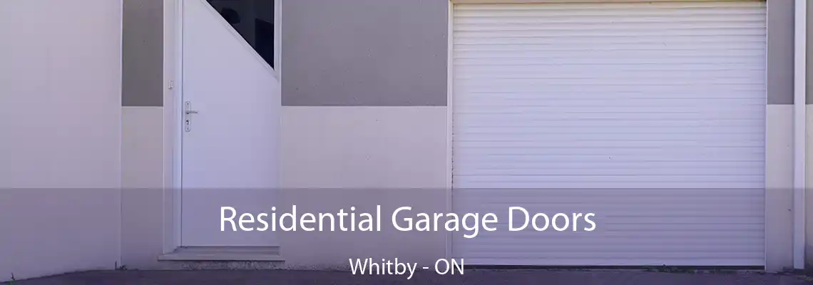 Residential Garage Doors Whitby - ON