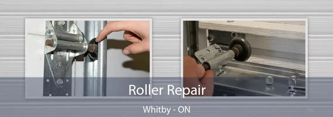 Roller Repair Whitby - ON